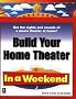 Build Your Own Theater in a Weekend (In a Weekend (Premier Press))