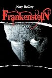 Frankenstein or The Modern Prometheus