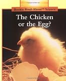 The Chicken or the Egg? (Rookie Read-About Science)