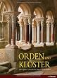 Orden und Kl�ster: 2000 Jahre christliche Kunst und Kultur
