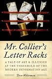 Mr. Collier's Letter Racks: A Tale of Art and Illusion at the Threshold of the Modern Information Age