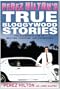 Perez Hilton's True Bloggywood Stories: The Glamorous Life of Beating, Cheating, and Overdosing