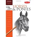 Drawing Made Easy: Horses & Ponies: Discover your "inner artist" as you learn to draw a range of popular breeds in pencil