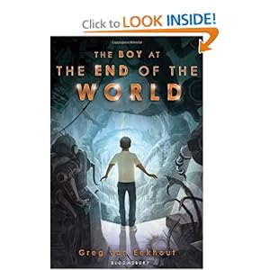 The Boy at the End of the World - Greg van Eekhout