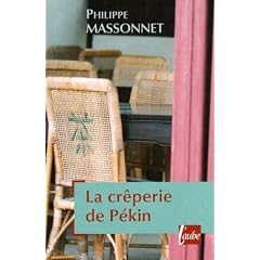 La cr�perie de P�kin : Et autres nouvelles de Chine