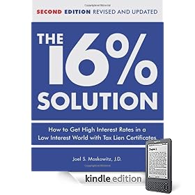 The 16% Solution: How to Get High Interest Rates in a Low-Interest World with Tax Lien Certificates, Revised Edition