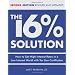 The 16% Solution: How to Get High Interest Rates in a Low-Interest World with Tax Lien Certificates, Revised Edition