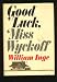 Books : Good Luck Miss Wyckoff