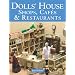 Dolls' House Shops, Cafes & Restaurants