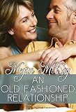An Old-Fashioned Relationship