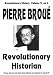 Books : Pierre Broue: Revolutionary Historian (Revolutionary History)