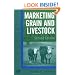 Marketing Grain and Livestock