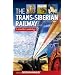 The Trans-Siberian Railway: A Traveller's Anthology