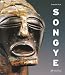 Songye: The Impressive Statuary of Central Africa