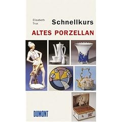 Schnellkurs Altes Porzellan
