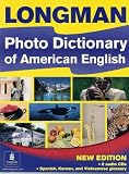 Longman Photo Dictionary of American English, New Edition (Multilingual Student Book with Spanish, Korean, and Vietnamese Glossary and 2 Audio CDs)