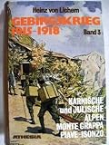 Produkt-Bild: Gebirgskrieg 1915 - 1918, Band 3: Karnische und Julische Alpen, Monte Grappa, Piave-Isonzo