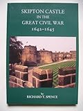 Skipton castle in the Great Civil War, 1642-1645