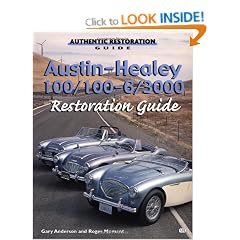 Austin Healey 100/100-6/3000: Restoration Guide (Authentic Restoration Guide)