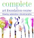 Complete Art Foundation Course: Drawing, Watercolor, Oils and Acrylics (Foundation Course S.)