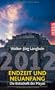 2012 - Endzeit und Neuanfang: Die Botschaft der Mayas