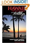 Hawaii The Big Island Trailblazer: Where to hike, snorkel, surf, bike, drive