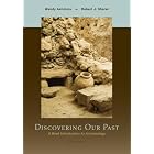 Discovering Our Past: A Brief Introduction to Archaeology by Wendy Ashmore and Robert Sharer