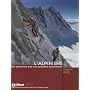 L'alpinisme : Des premiers pas aux grandes ascensions