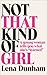 Cheapest Price for Not That Kind of Girl: A Young Woman Tells You What She