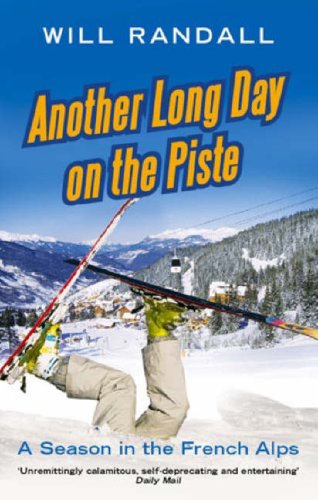 Another Long Day on the Piste: A Season in the French Alps