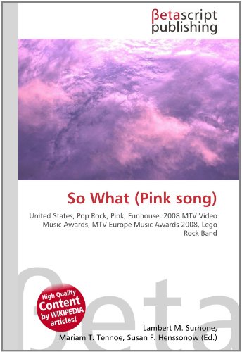 So What (pink Song): United States, Pop Rock, Pink, Funhouse, 2008 Mtv Video Music Awards, Mtv Europe Music Awards 2008, Lego Rock Band Picture