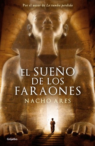 El sueño de los faraones (Spanish Edition)
