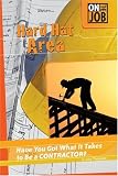 Books : Hard Hat Area: Have You Got What It Takes to Be a Contractor? (On the Job) (On the Job)