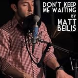 Don't Keep Me Waiting (Acoustic)