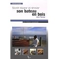 Savoir r�parer et r�nover son b�teau en bois avex l'�poxy