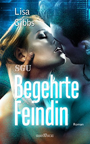 Begehrte Feindin (SGU 5) (German Edition)
