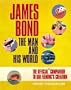 James Bond The Man and His World