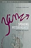 Speaking Pittsburghese : the story of a dialect