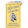 The Boys' Book of Survival: How to Survive Anything, Anywhere