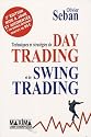 Techniques et stratégies de Day Trading et de Swing Trading