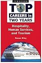 Hospitality, Human Services, and Tourism (Top Careers in Two Years)