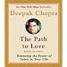 The Path to Love: Renewing the Power of Spirit in Your Life (Deepak Chopra)