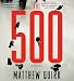 Books : The 500: A Novel