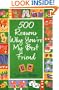 500 Reasons Why You're My Best Friend
