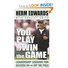 You Play to Win the Game: Leadership Lessons for Success On and Off the Field