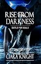Rise From Darkness (Battle for Souls)