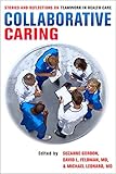 ISBN 9780801453397 product image for Collaborative Caring: Stories and Reflections on Teamwork in Health Care (The Cu | upcitemdb.com