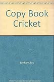 Copybook cricket : the guide to more success and enjoyment