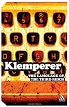 The Language of the Third Reich: LTI -- Lingua Tertii Imperii: A Philologist's Notebook (Continuum Impacts)