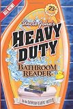 Uncle John's Heavy Duty Bathroom Reader (Uncle John's Bathroom Reader)